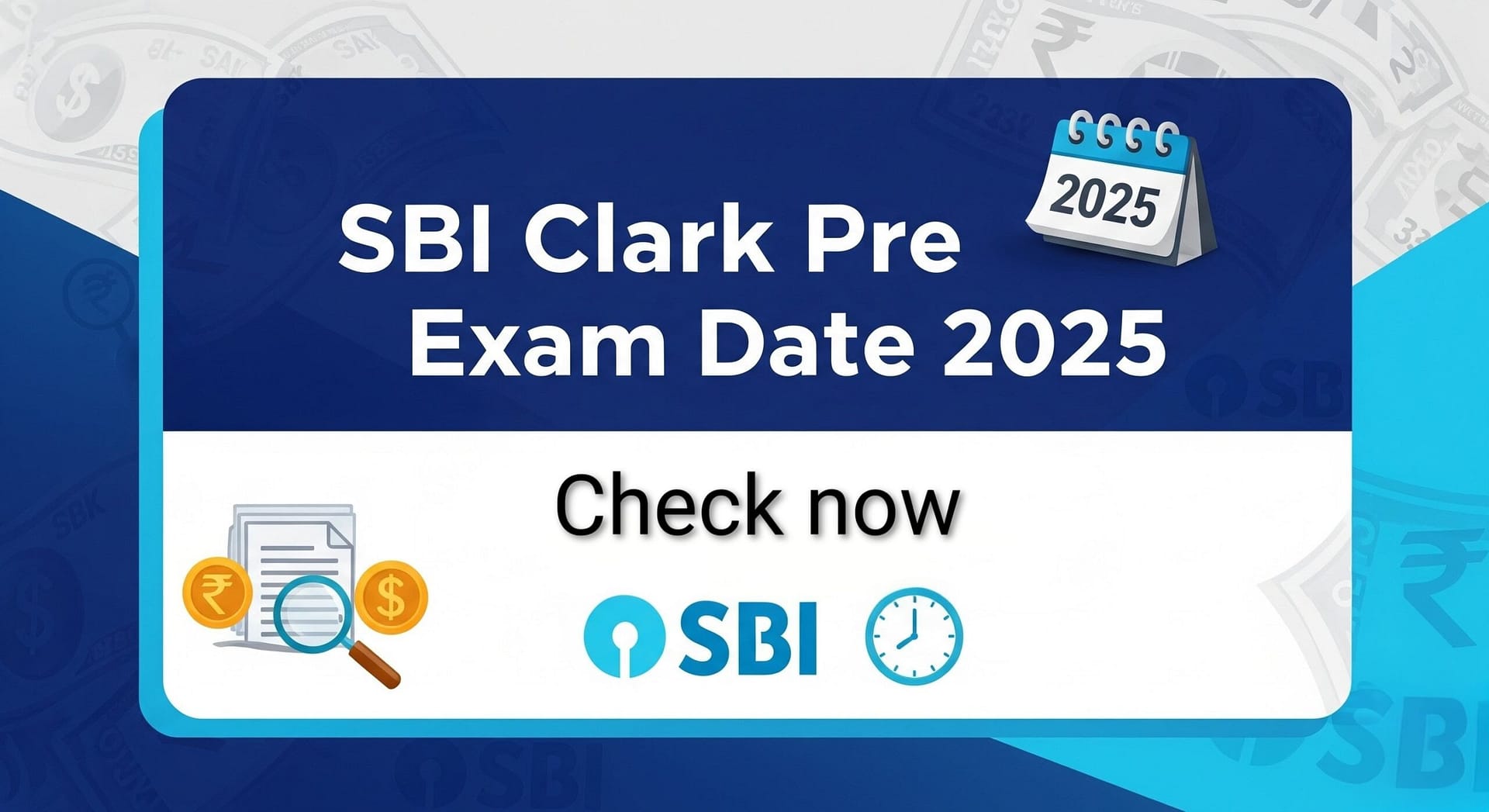 You are currently viewing SBI Clerk Pre Exam Date 2025: SBI क्लर्क प्री एग्जाम डेट 2025